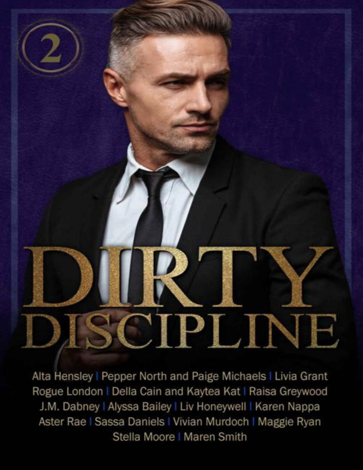 Dirty Discipline Volume 2 Dirty Discipline Duet Maren Smith Livia Grant Alta Hensley Pepper North Paige Micheals Maggie Ryan Aster Rae Rogue London Della Cain Kaytea Kat Raisa Greywood Jm Dabney Alyssa Bailey Liv Honeywell Karen Nappa Sassa Daniels Vivian Murdoch