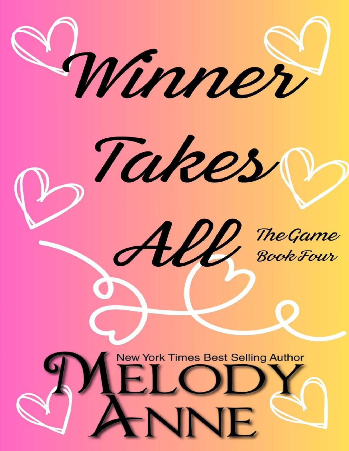 Winner Takes All The Game Book 4 Melody Anne