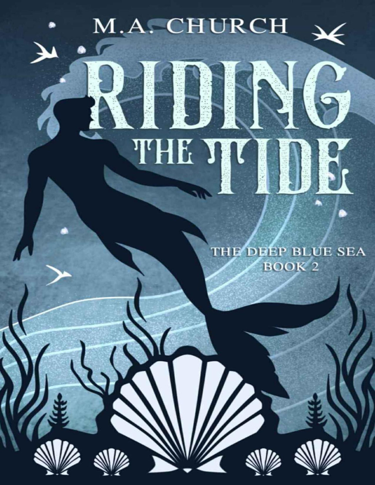 Riding The Tide The Deep Blue Sea Book 2 Ma Church