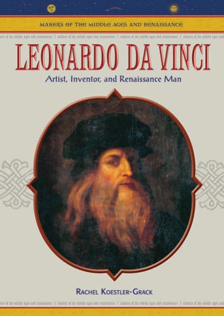 Leonardo Da Vinci Artist Inventor And Renaissance Man Koestlergrack