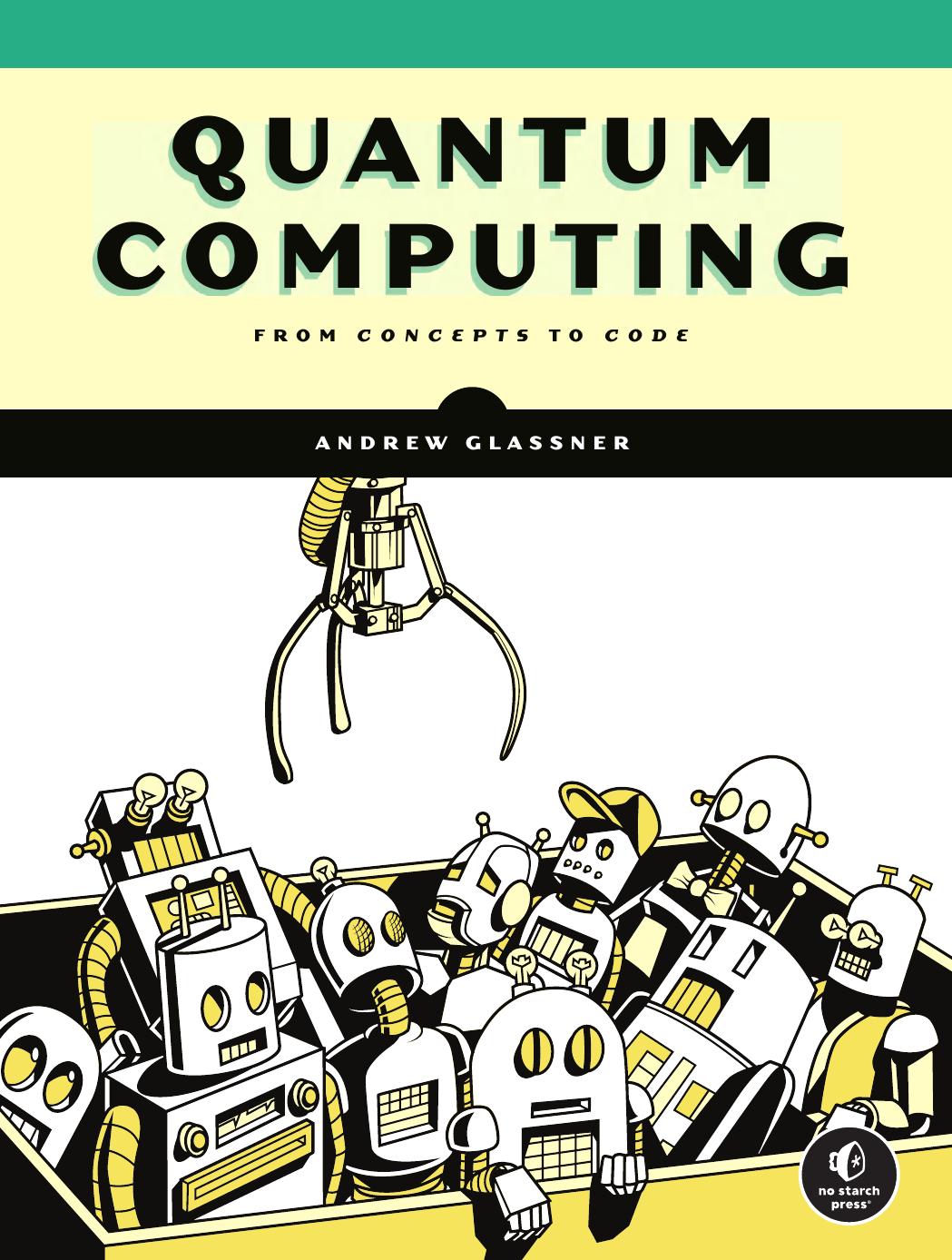 Quantum Computing From Concepts To Code 1st Edition Andrew Glassner