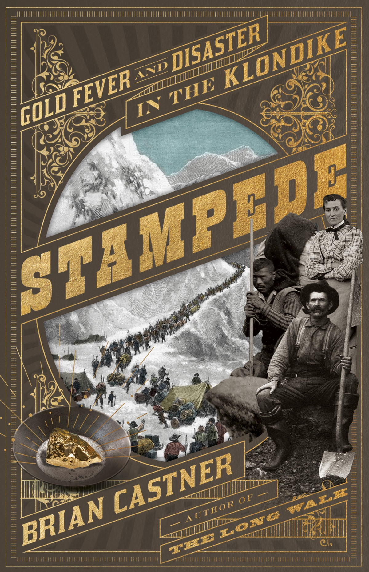 Stampede Gold Fever And Disaster In The Klondike Brian Castner