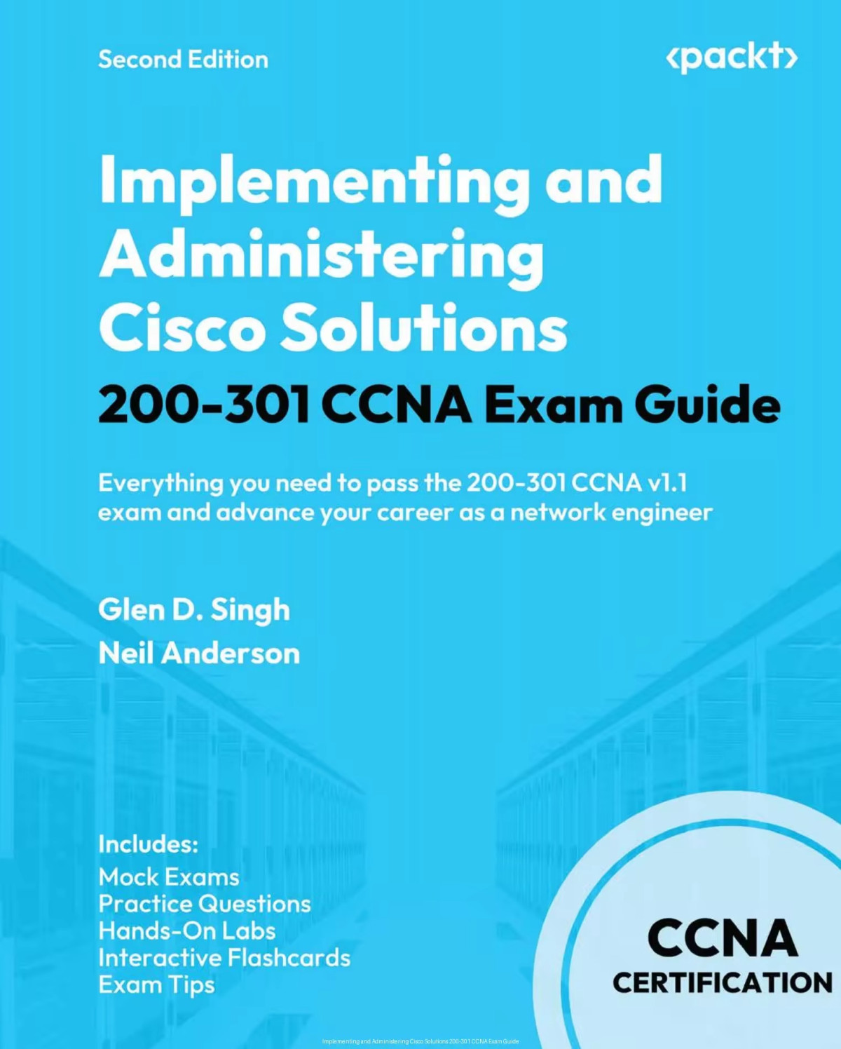 Implementing And Administering Cisco Solutions 200301 Ccna Exam Guide Second Edition 2nd Edition Glen D Singh
