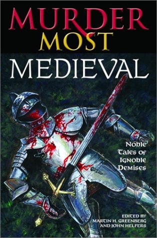 Murder Most Medieval 1st Thus Martin Harry Greenberg John Helfers