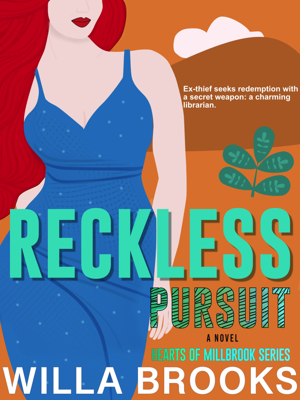 Hearts Of Millbrook Series 01 Reckless Pursuit Brooks Willa