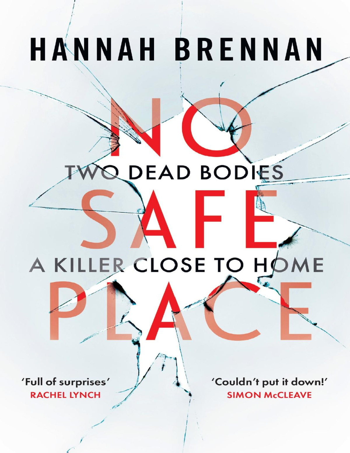 No Safe Place The Most Addictive And Chilling Debut Crime Thriller New For Summer 2025 Detective Liz Field Book 1 Hannah Brennan