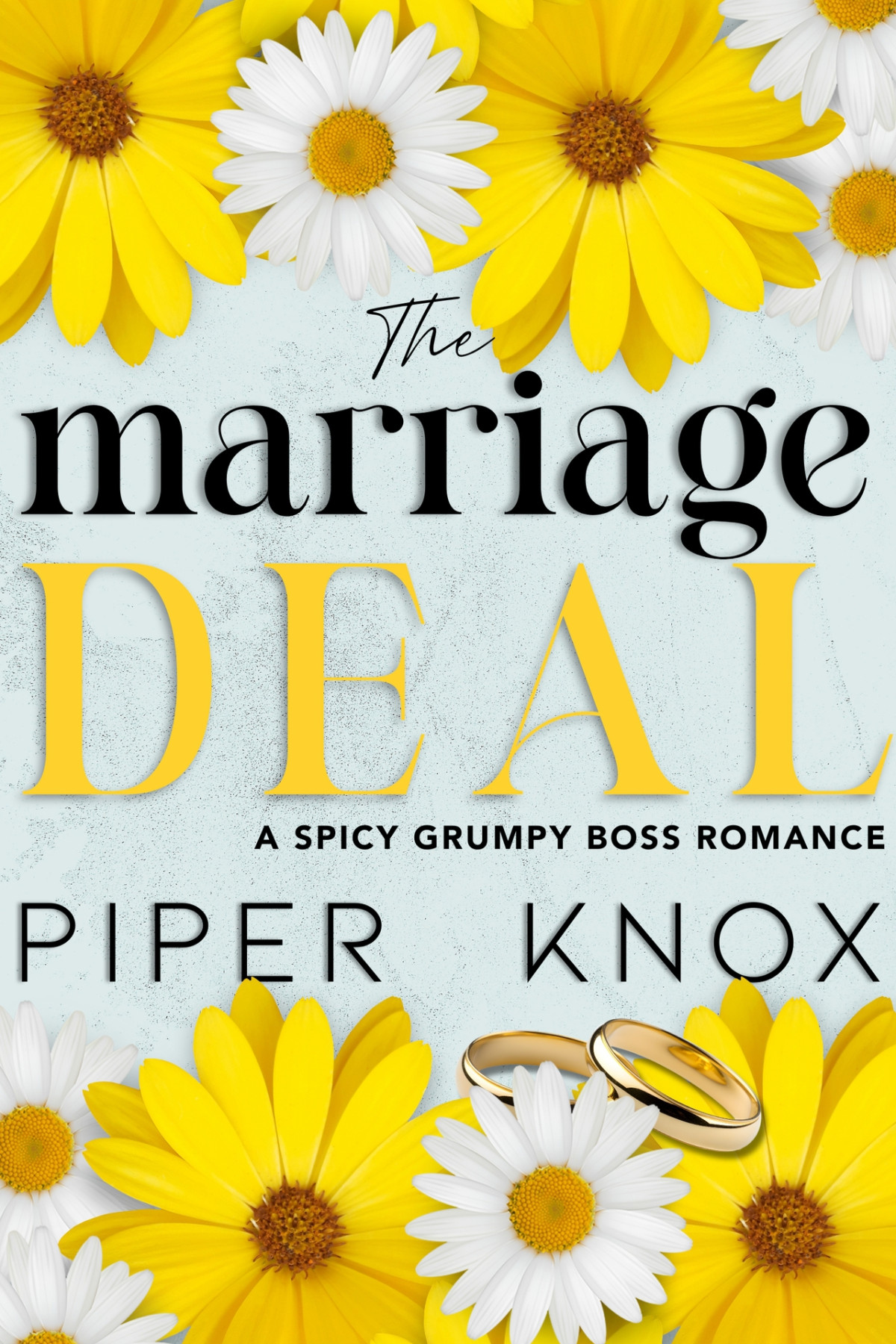 The Marriage Deal A Spicy Grumpy Boss Romance Piper Knox