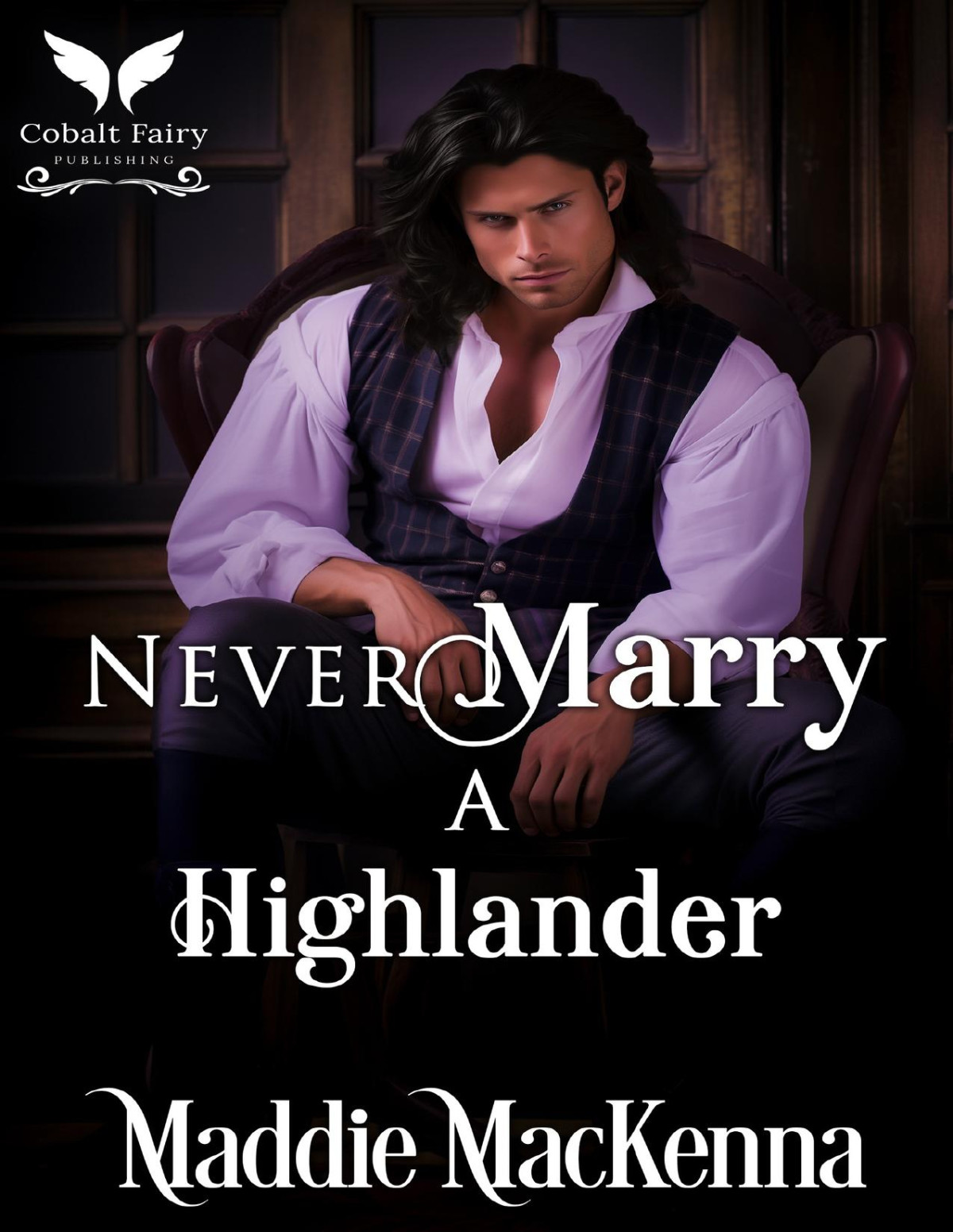 Never Marry A Highlander A Scottish Medieval Historical Romance Highland Rules Book 1 Maddie Mackenna