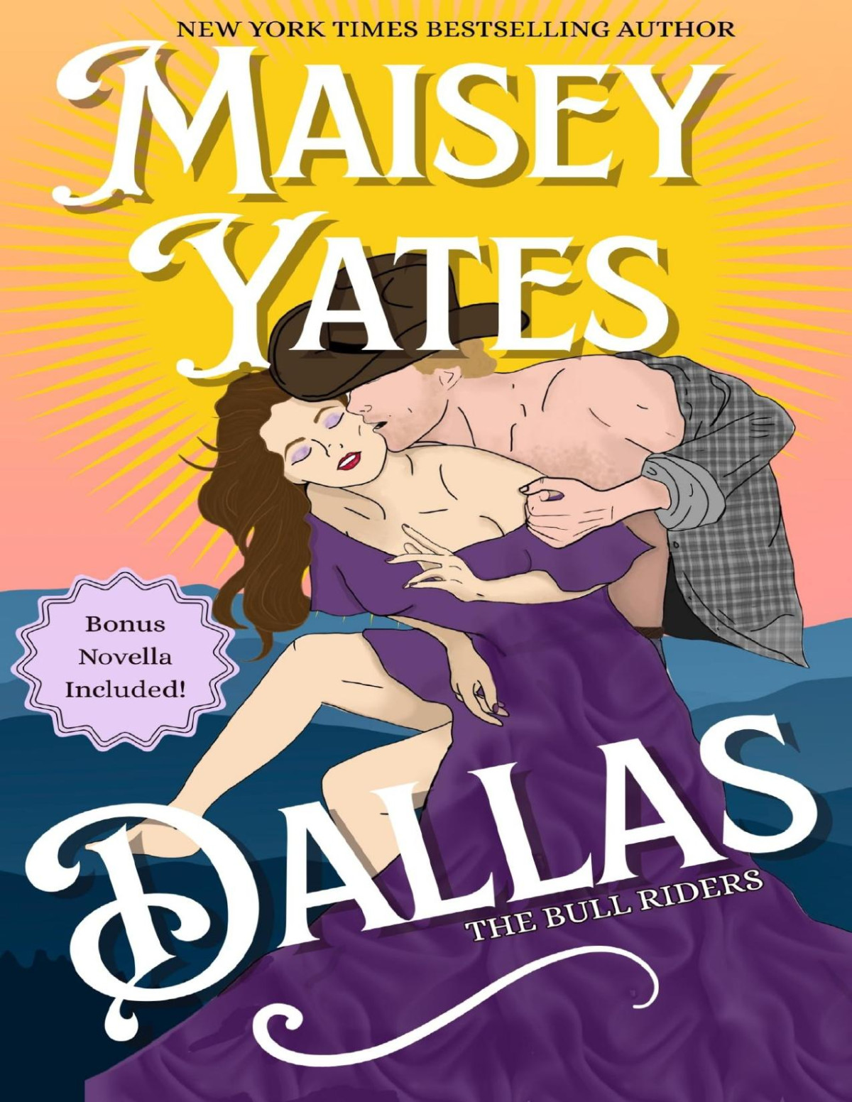 Dallas Special Edition With Bonus Novella The Bull Riders Maisey Yates