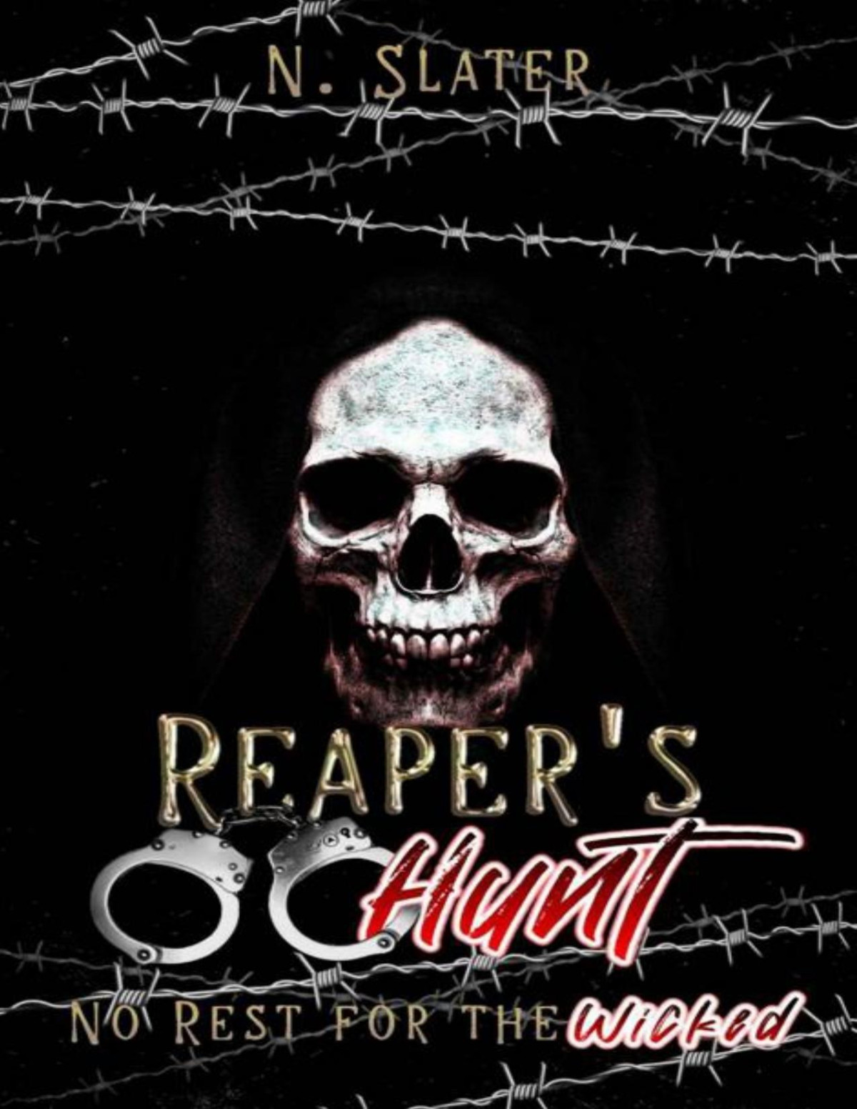 Reapers Hunt No Rest For The Wicked Book 1 N Slater