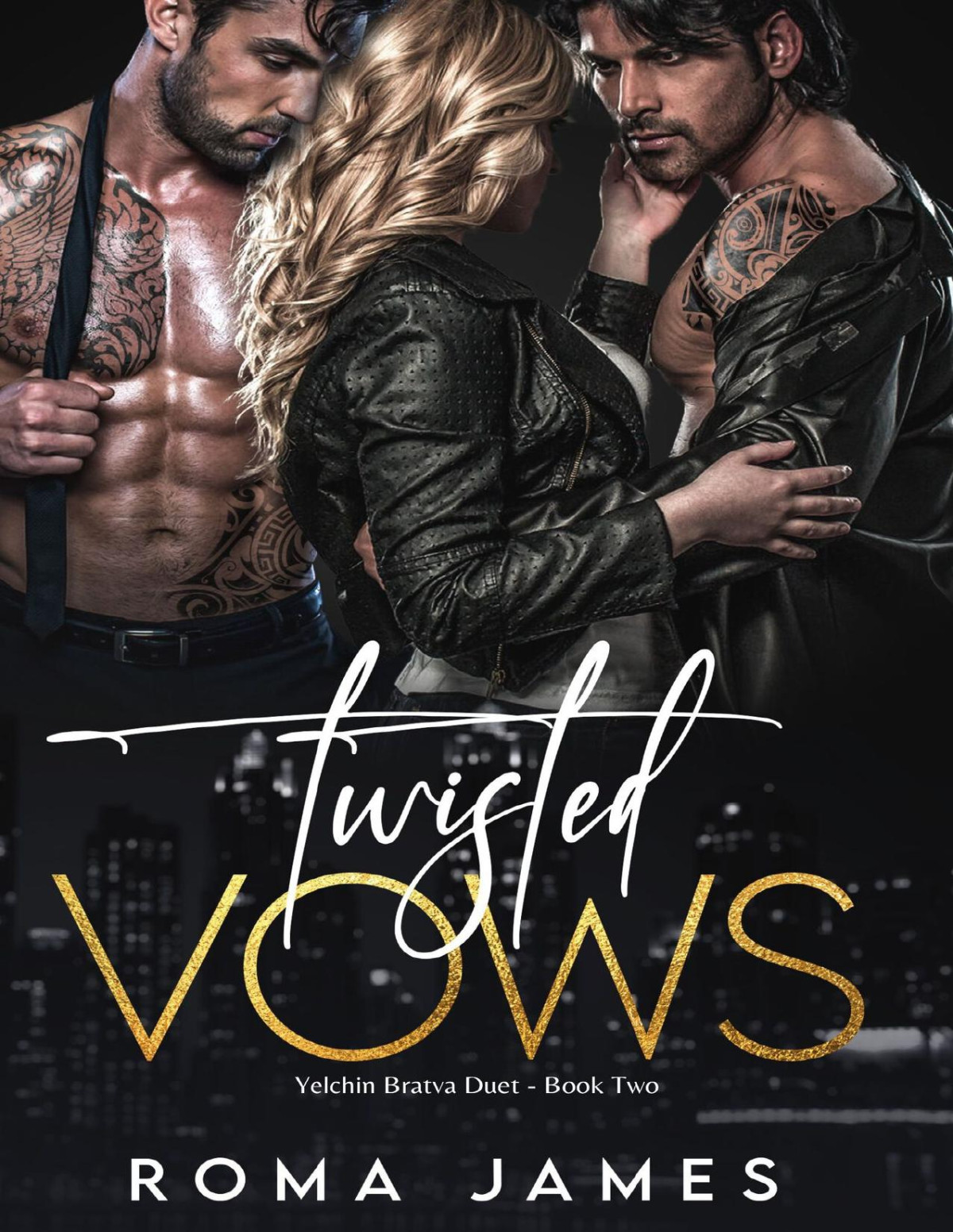 Twisted Vows Yelchin Bratva Duet Book 2 Roma James