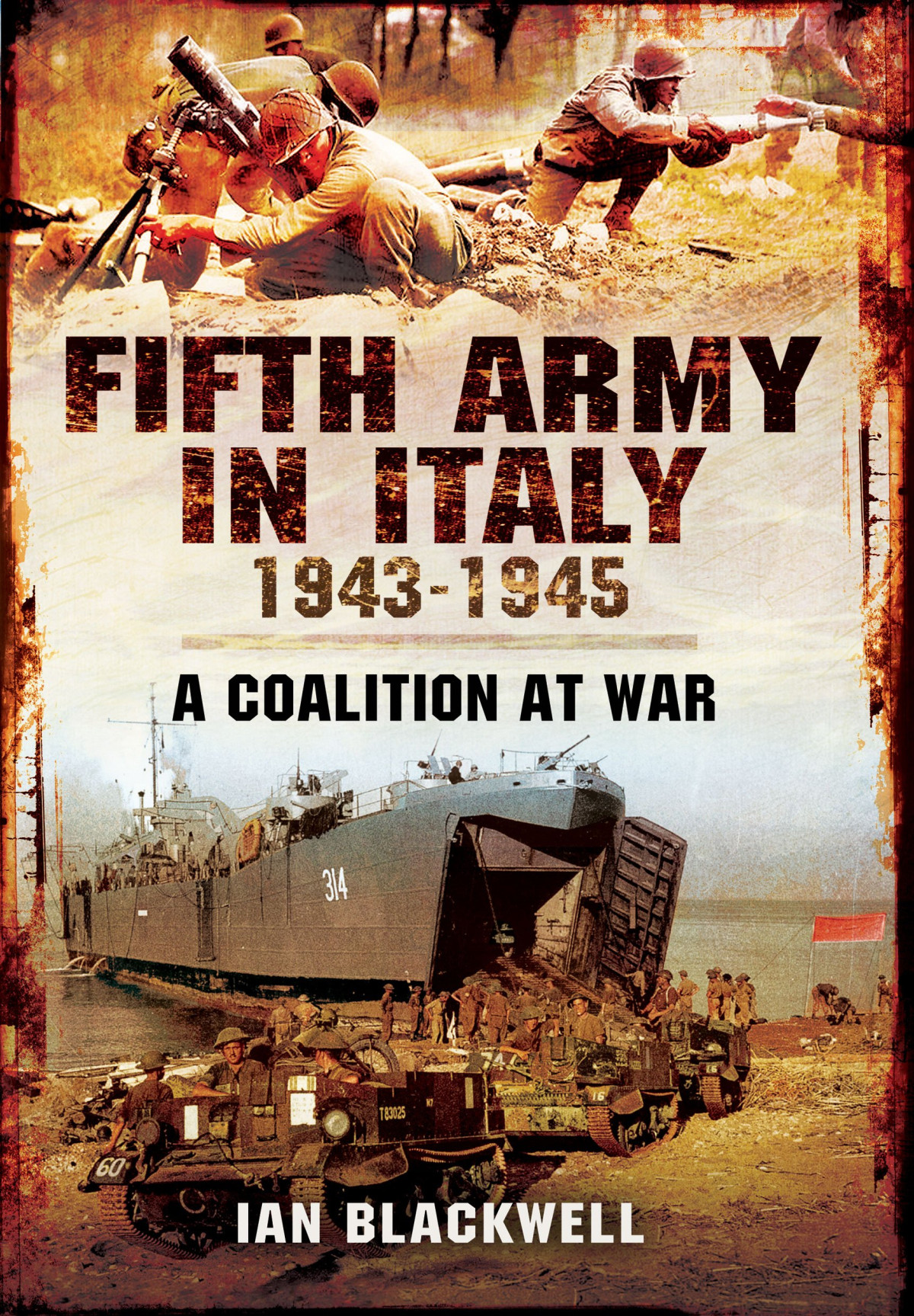 Fifth Army In Italy 19431945 A Coalition At War 1st Edition Ian Blackwell