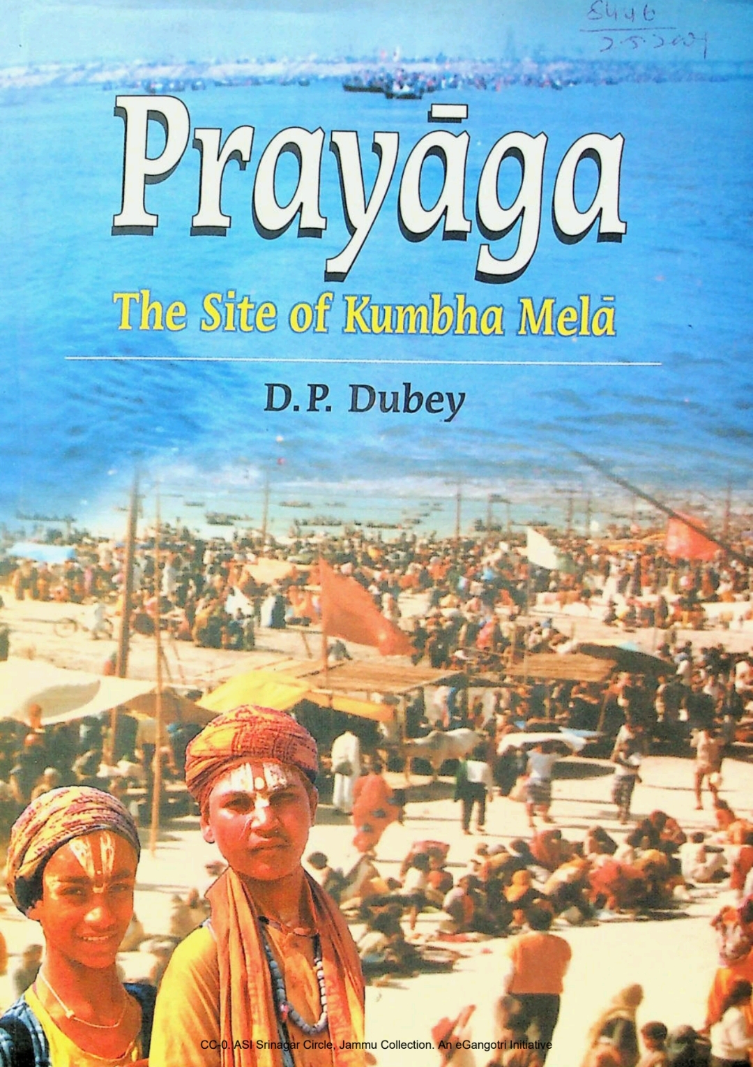 The Site Of The Kumbha Mela In Temporal And Traditional Space Dp Dubey