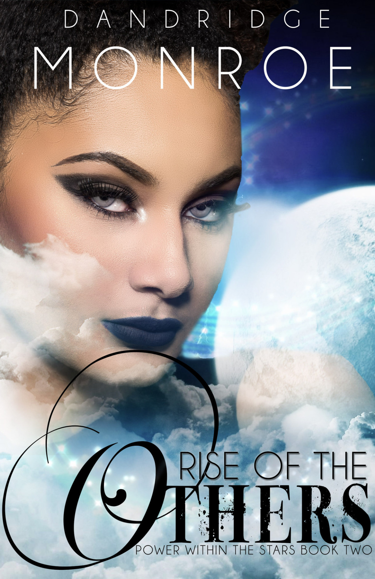 Rise Of The Others Power Within The Stars Book Two Dandridge Monroe
