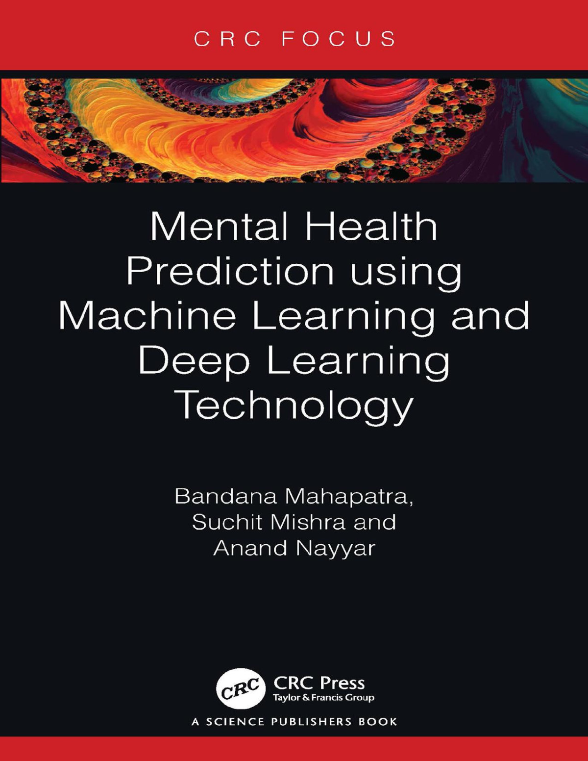 Mental Health Prediction Using Machine Learning And Deep Learning Technology 1st Edition Bandana Mahapatra