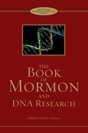 The Book Of Mormon And Dna Research 1st Edition Edited By Daniel C Peterson