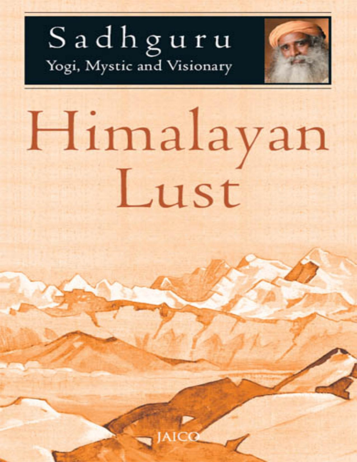 Himalayan Lust Sadhguru