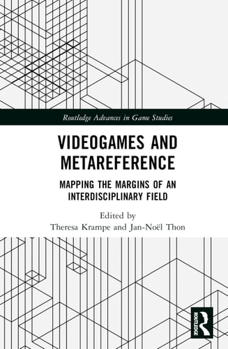Videogames And Metareference Mapping The Margins Of An Interdisciplinary Field 1st Edition Theresa Krampe