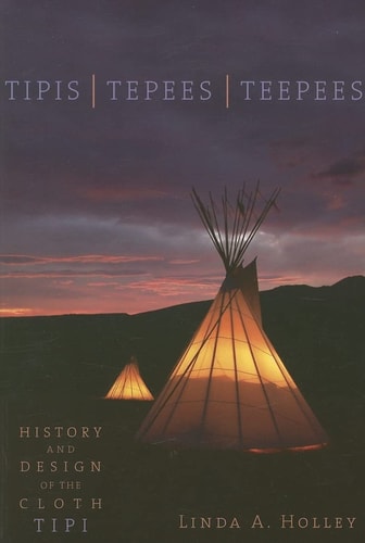 Tipis Tepees Teepees First Edition Linda Holley