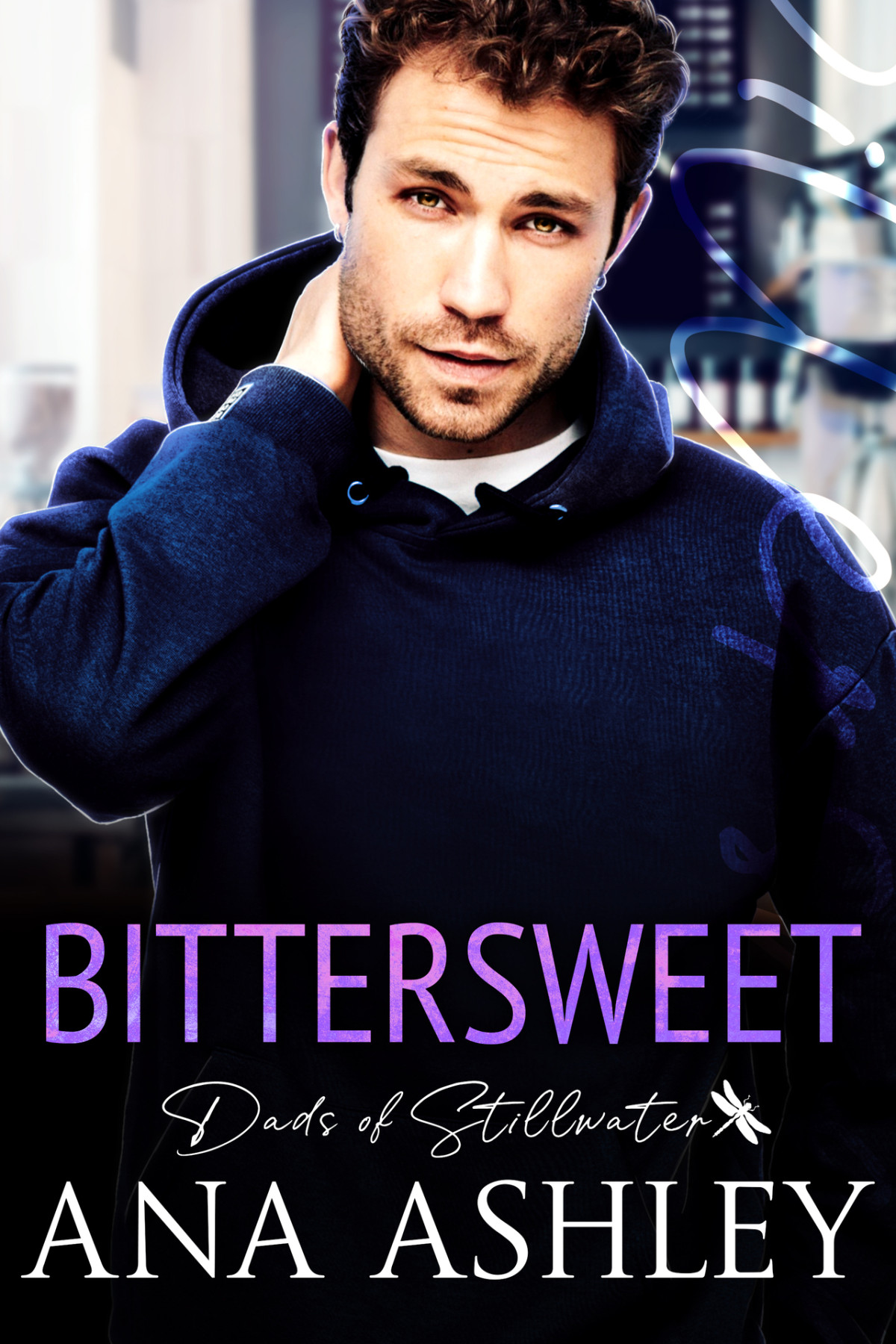 Bittersweet Dads Of Stillwater Book 5 Ana Ashley