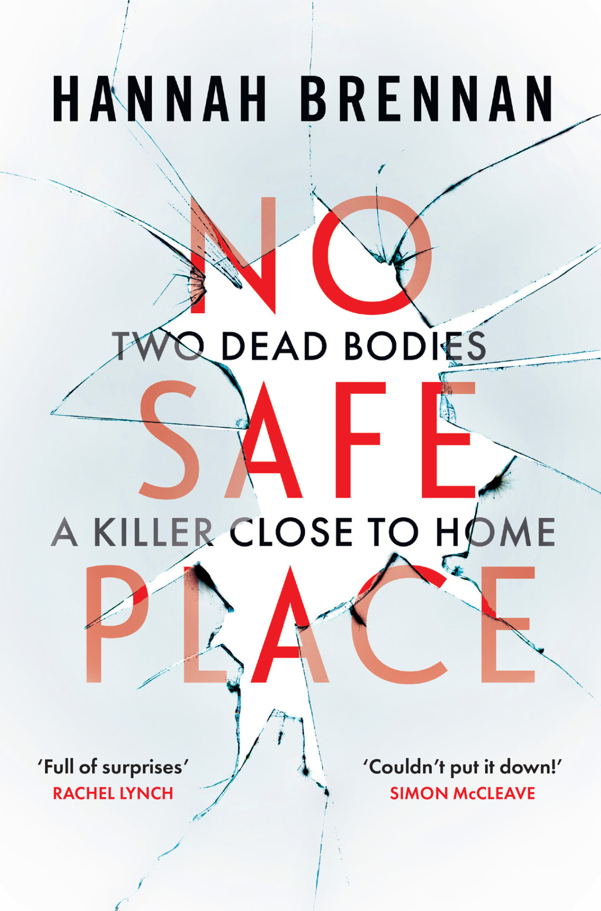 No Safe Place The Most Addictive And Chilling Debut Crime Thriller New For Summer 2025 Detective Liz Field Book 1 Hannah Brennan