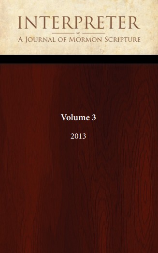 Interpreter A Journal Of Latterday Saint Faith And Scholarship Vol 3 William J Hamblin