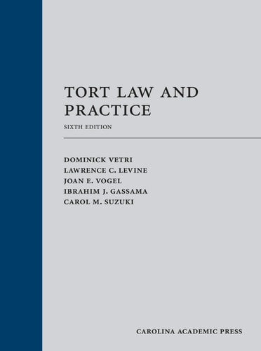 Tort Law And Practice 6th Edition Dominick R Vetri Lawrence C Levine