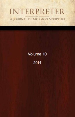 Interpreter A Journal Of Latterday Saint Faith And Scholarship Vol 10 Various