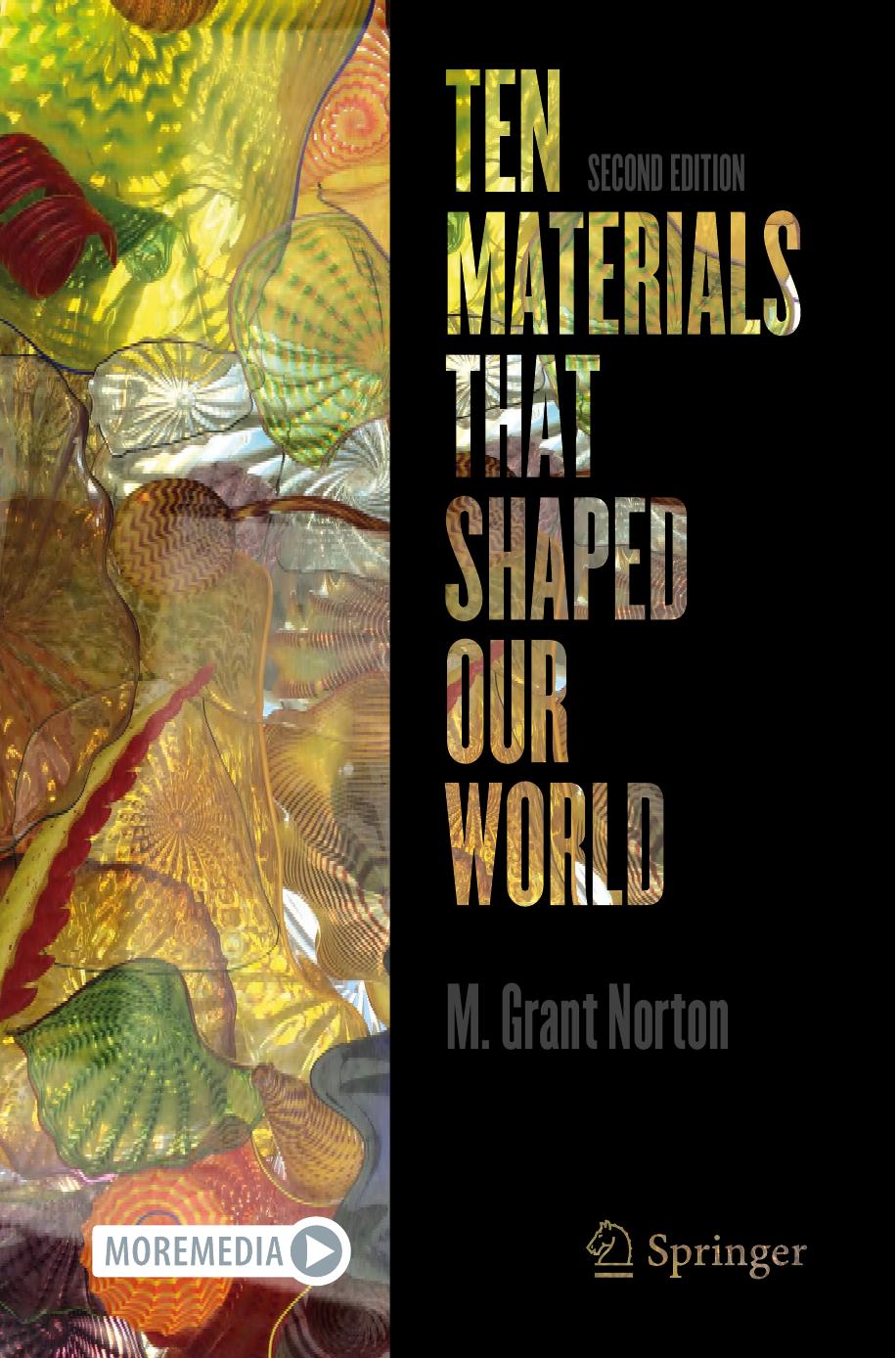 Ten Materials That Shaped Our World 2nd Edition M Grant Norton