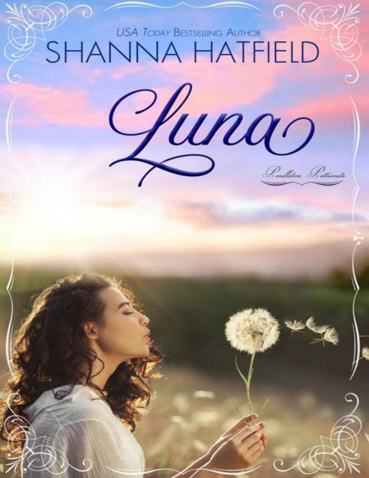 Luna A Sweet Historical Romance Pendleton Petticoats Book 11 Shanna Hatfield