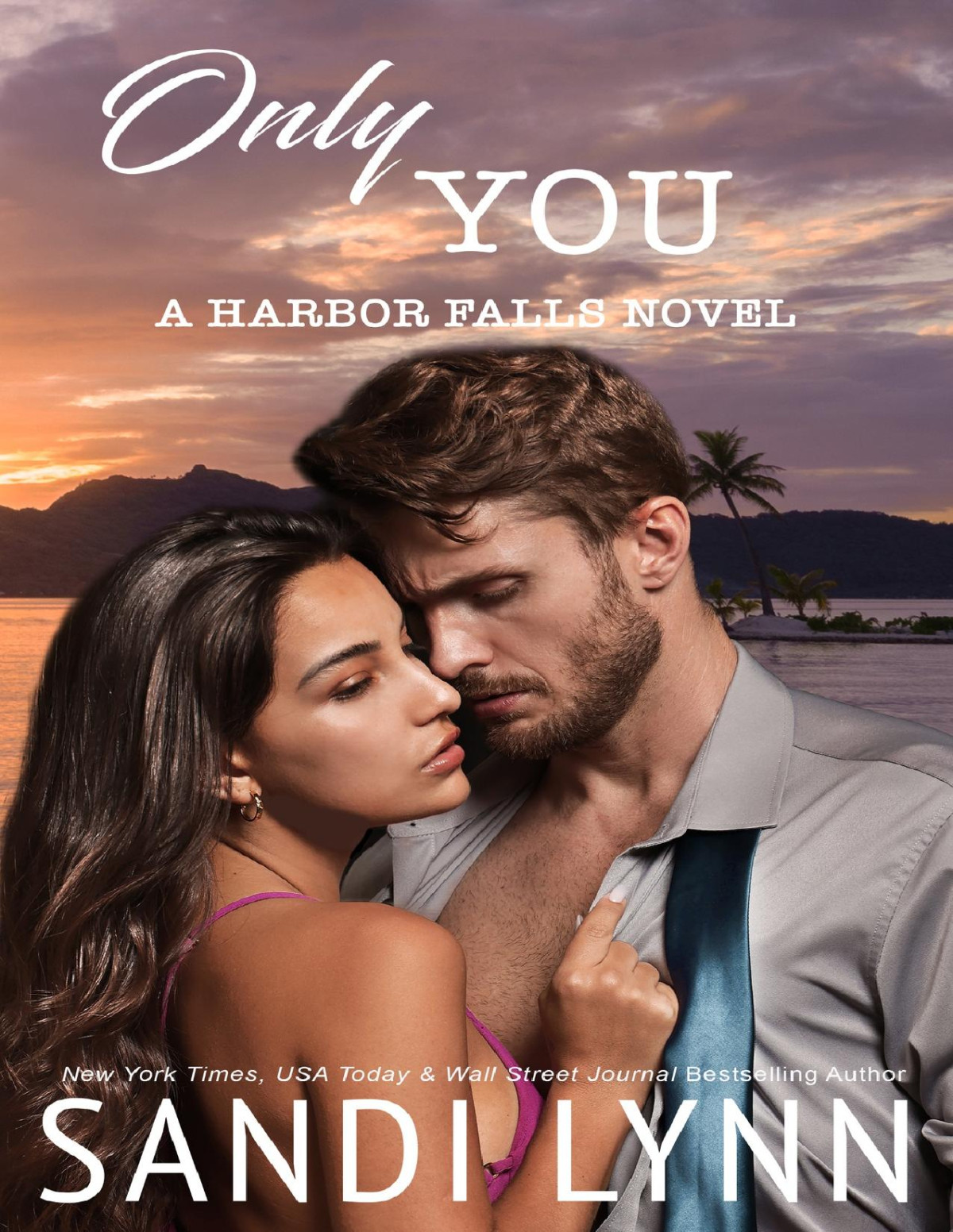 Only You A Small Town Romance Harbor Falls Series Book 2 Sandi Lynn