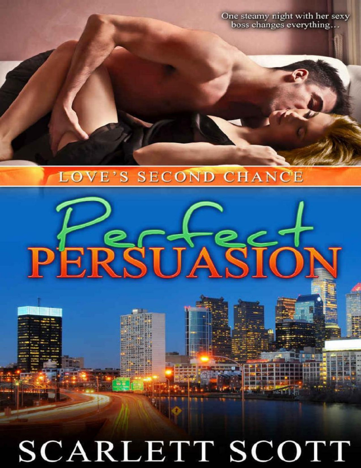 Perfect Persuasion Loves Second Chance Book 2 Scott Scarlett