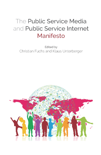 The Public Service Media And Public Service Internet Manifesto Klaus Unterberger