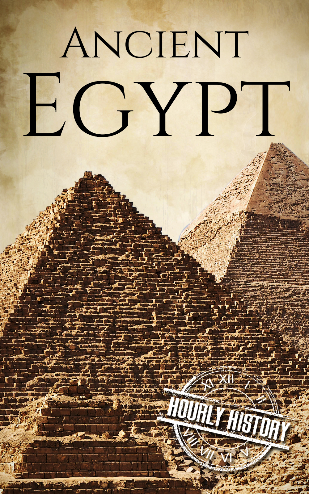 Ancient Egypt A History From Beginning To End Ancient Civilizations Hourly History