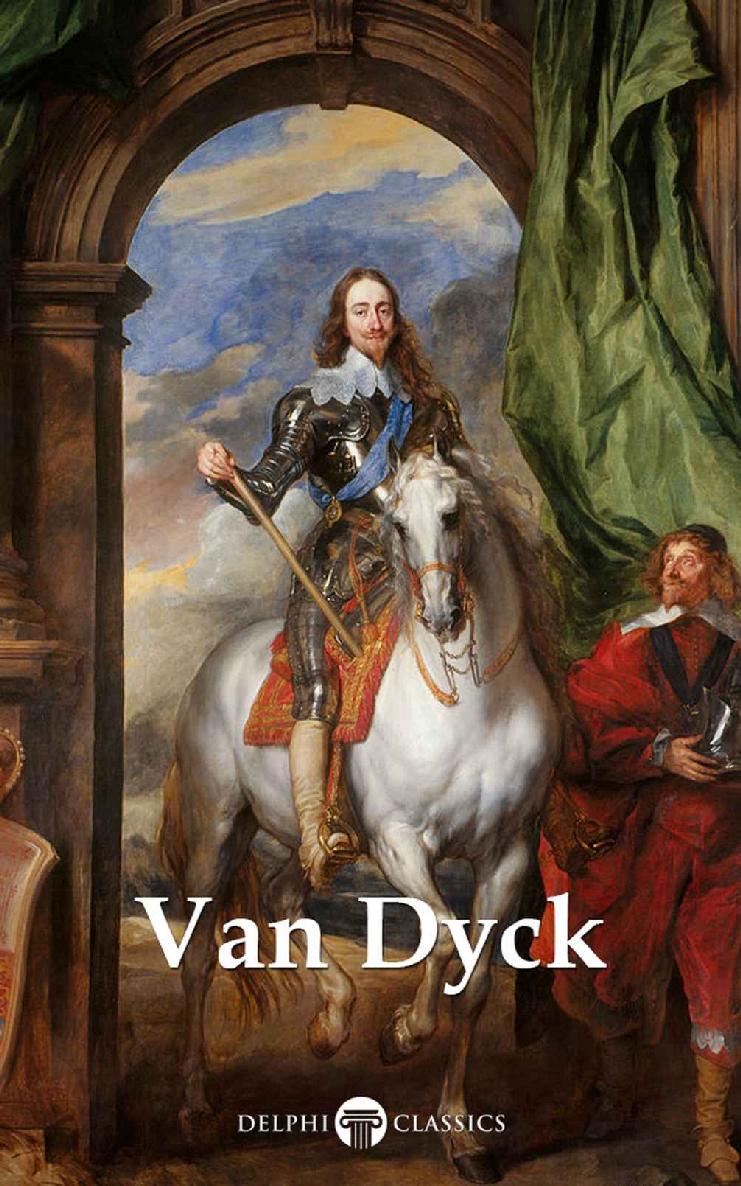 Delphi Complete Paintings Of Anthony Van Dyck Illustrated Delphi Masters Of Art Book 52 Anthony Van Dyck