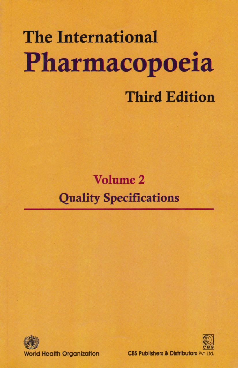 The International Pharmacopoeia Vol2 Third Editon Quality Specification