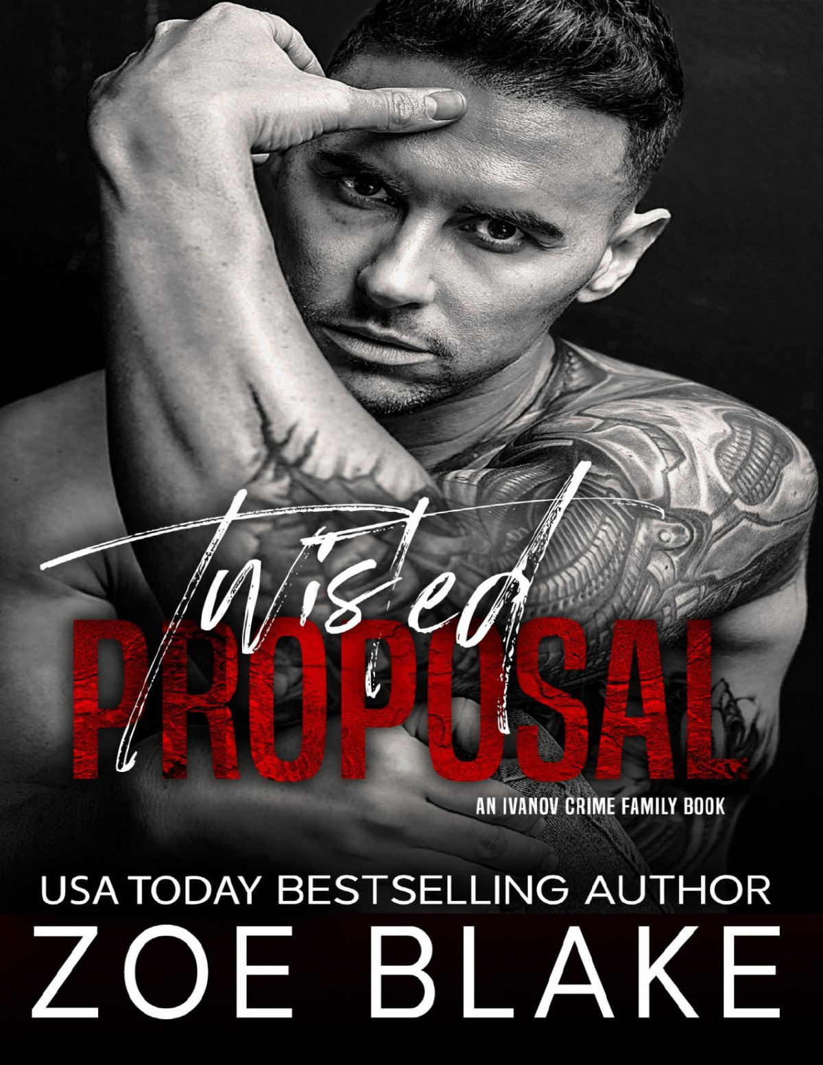 Twisted Proposal A Dark Mafia Arranged Marriage Romance Ivanov Crime Family Book 5 Zoe Blake