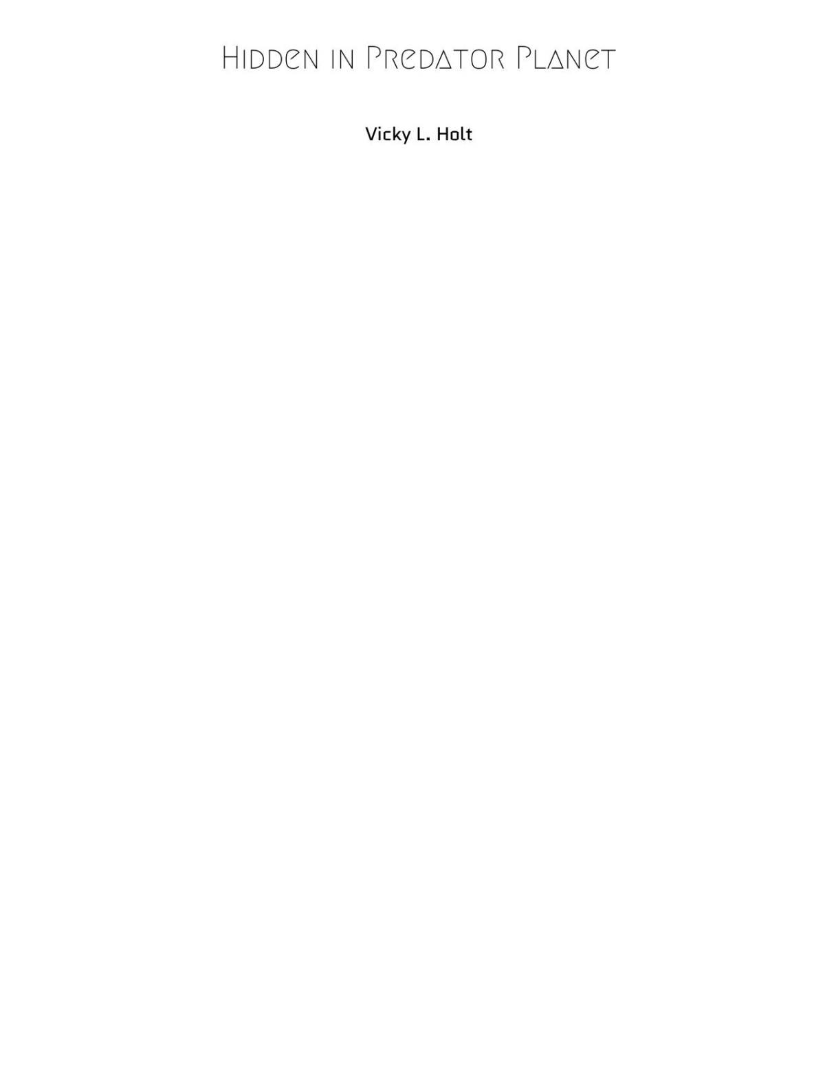 Hidden In Predator Planet Vicky L Holt