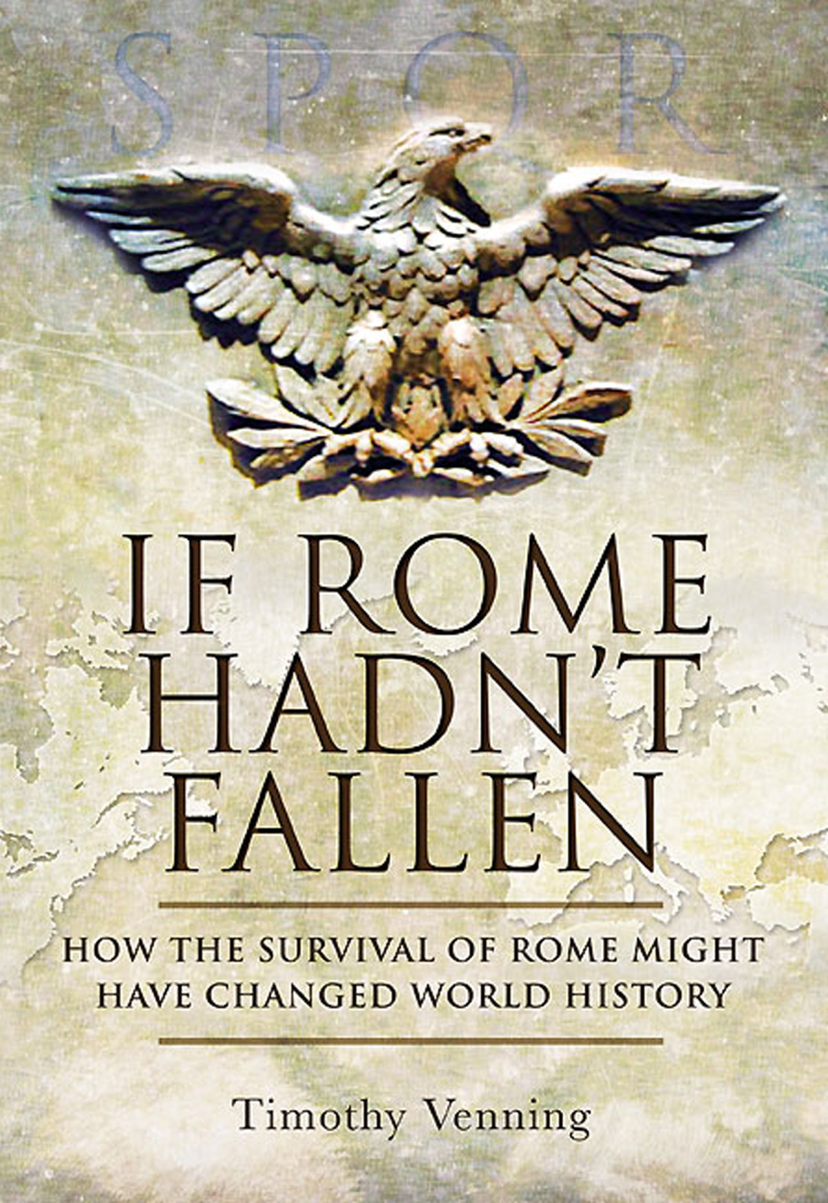 If Rome Hadnt Fallen Timothy Venning