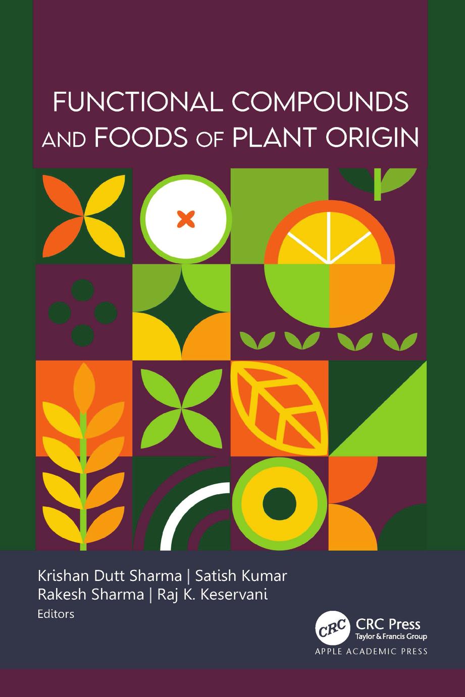 Functional Compounds And Foods Of Plant Origin 1st Edition Krishan Dutt Sharma Satish Kumar Rakesh Sharma Raj K Keservani
