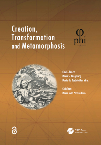 Creation Transformation And Metamorphosis 1st Edition Mário S Ming Kong