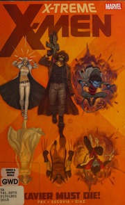Xtreme Xmen Vol 1 Xavier Must Die Pak Greg Diaz Paco Segovia