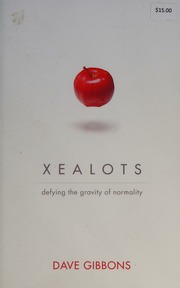 Xealots Defying The Gravity Of Normality Gibbons Dave 1962
