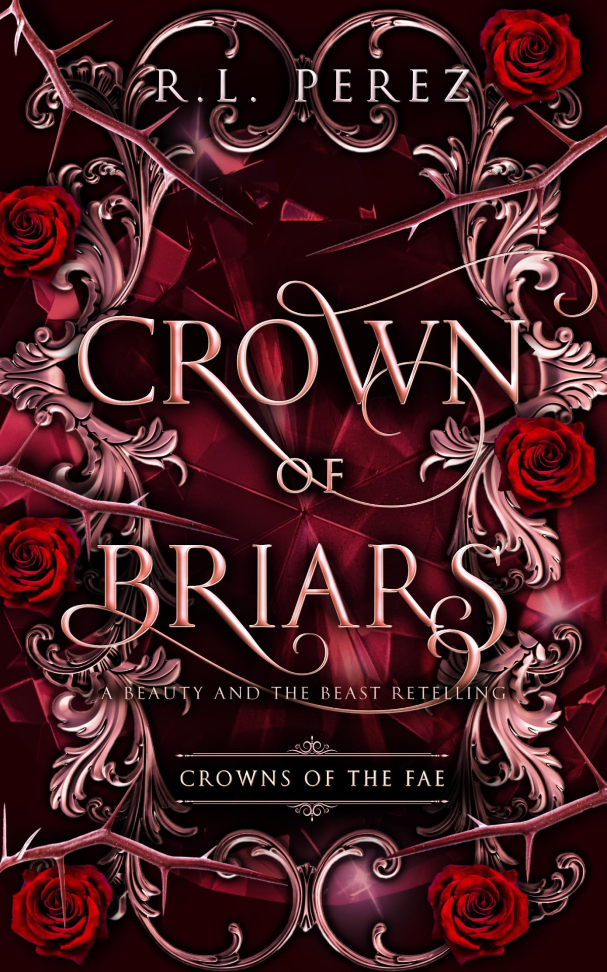 Crown Of Briars A Beauty And The Beast Retelling Rl Perez
