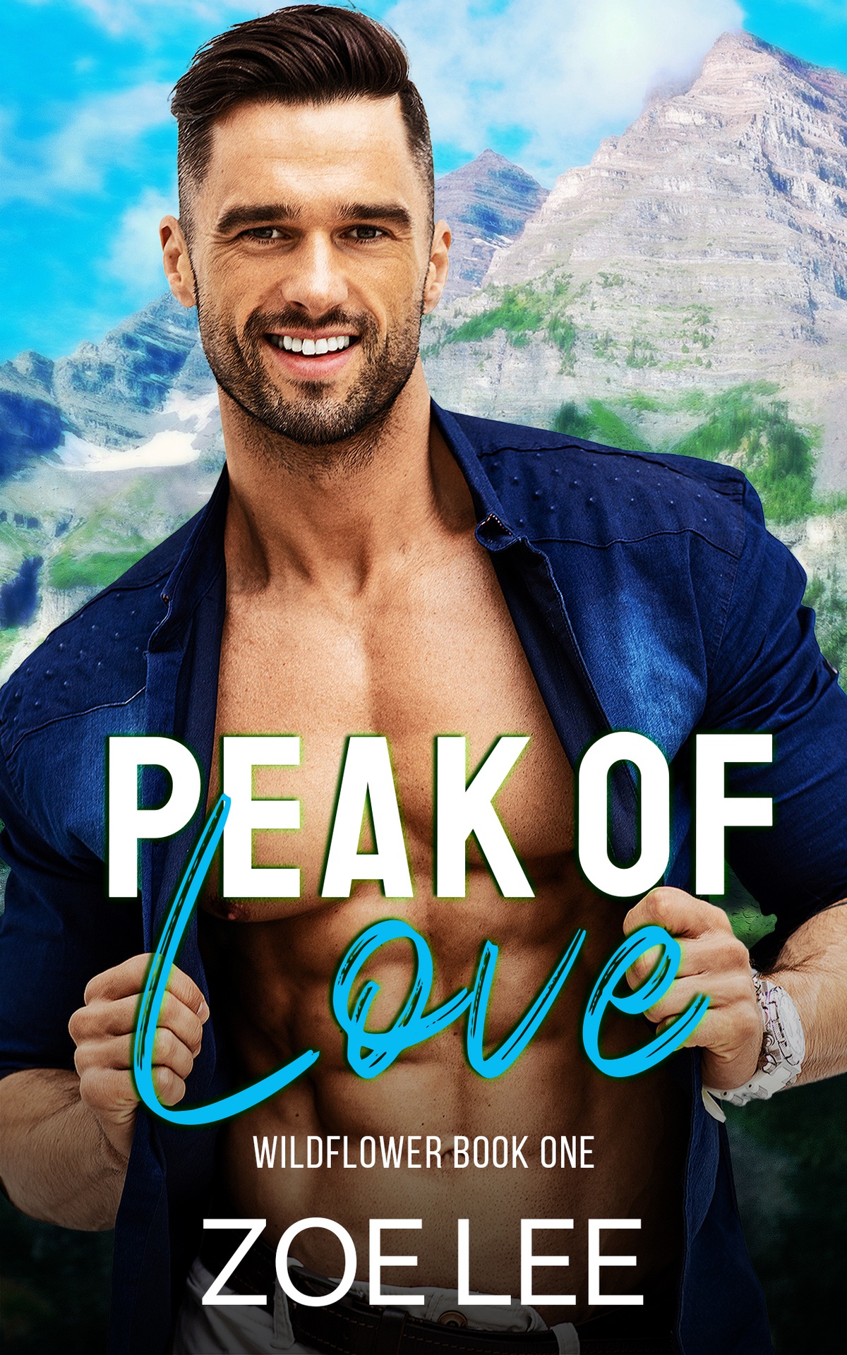 Peak Of Love Wildflower Book 1 Zoe Lee