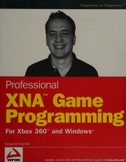 Professional Xna Game Programming For Xbox 360 And Windows Nitschke
