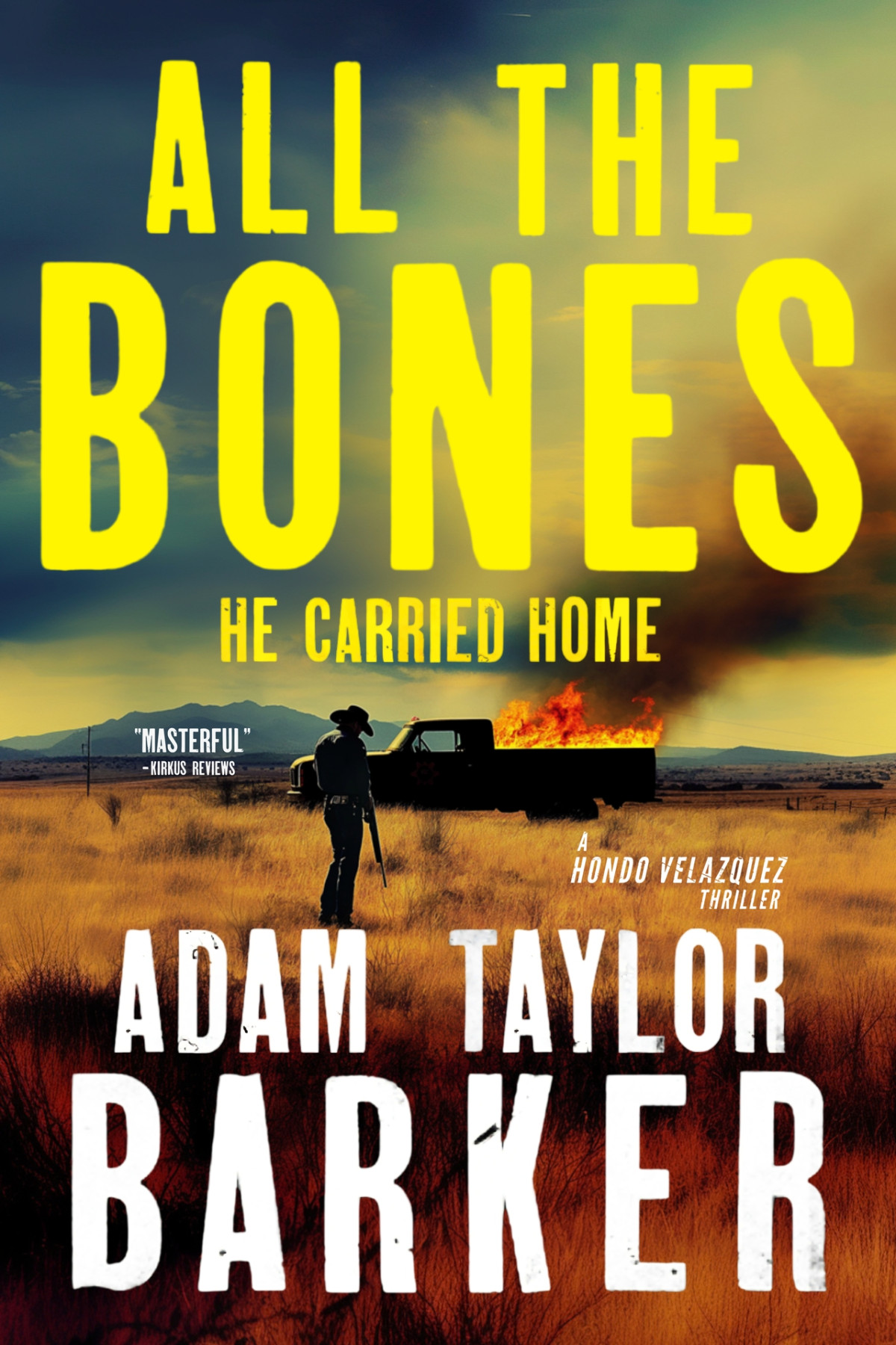 All The Bones He Carried Home Taylor Barker Adam