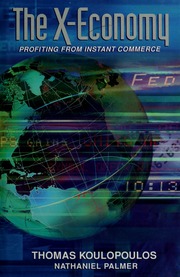 The Xeconomy Profiting From Instant Commerce Koulopoulos Thomas M