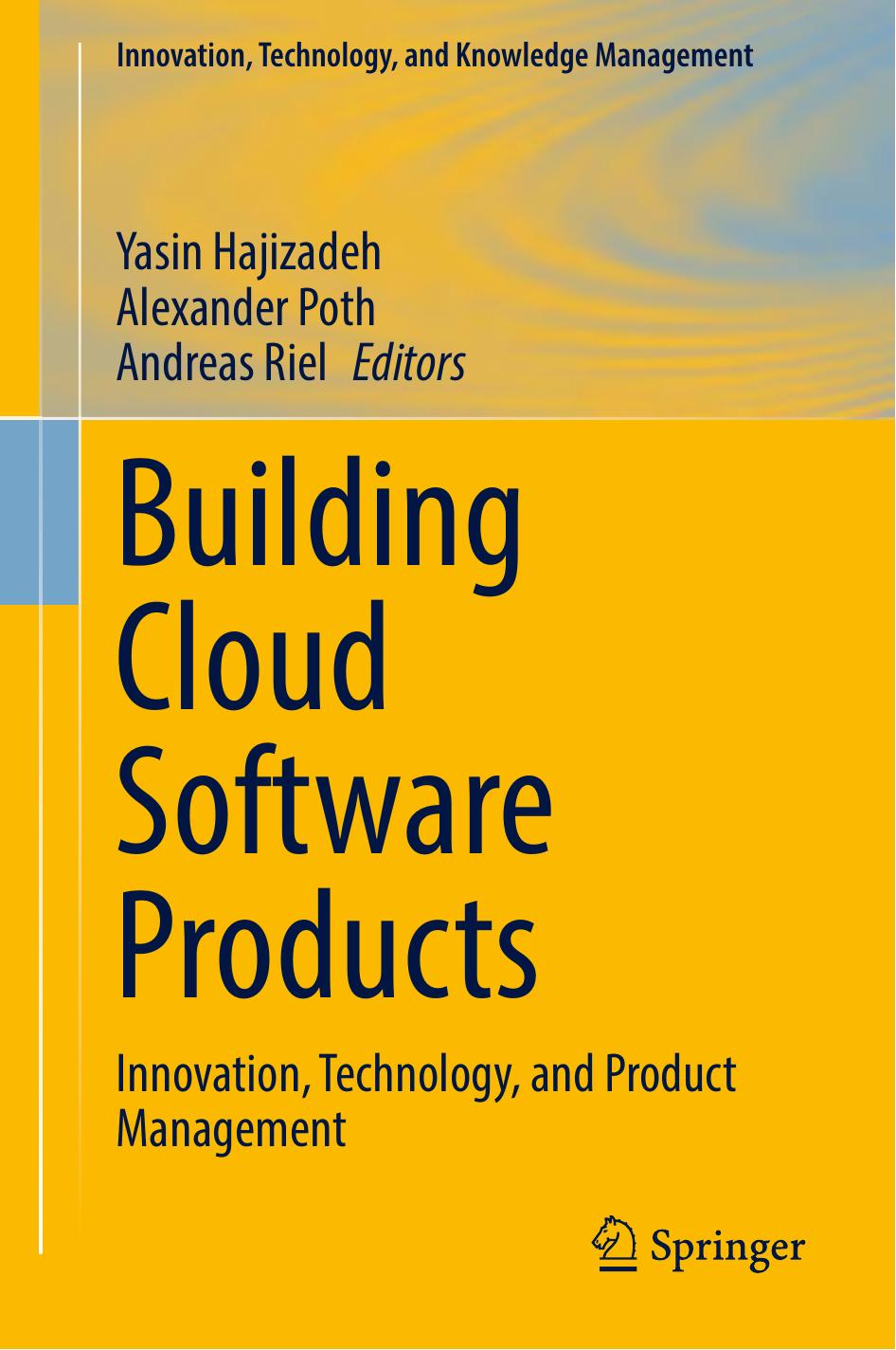 Building Cloud Software Products Innovation Technology And Product Management 1st Edition Asin Hajizadeh