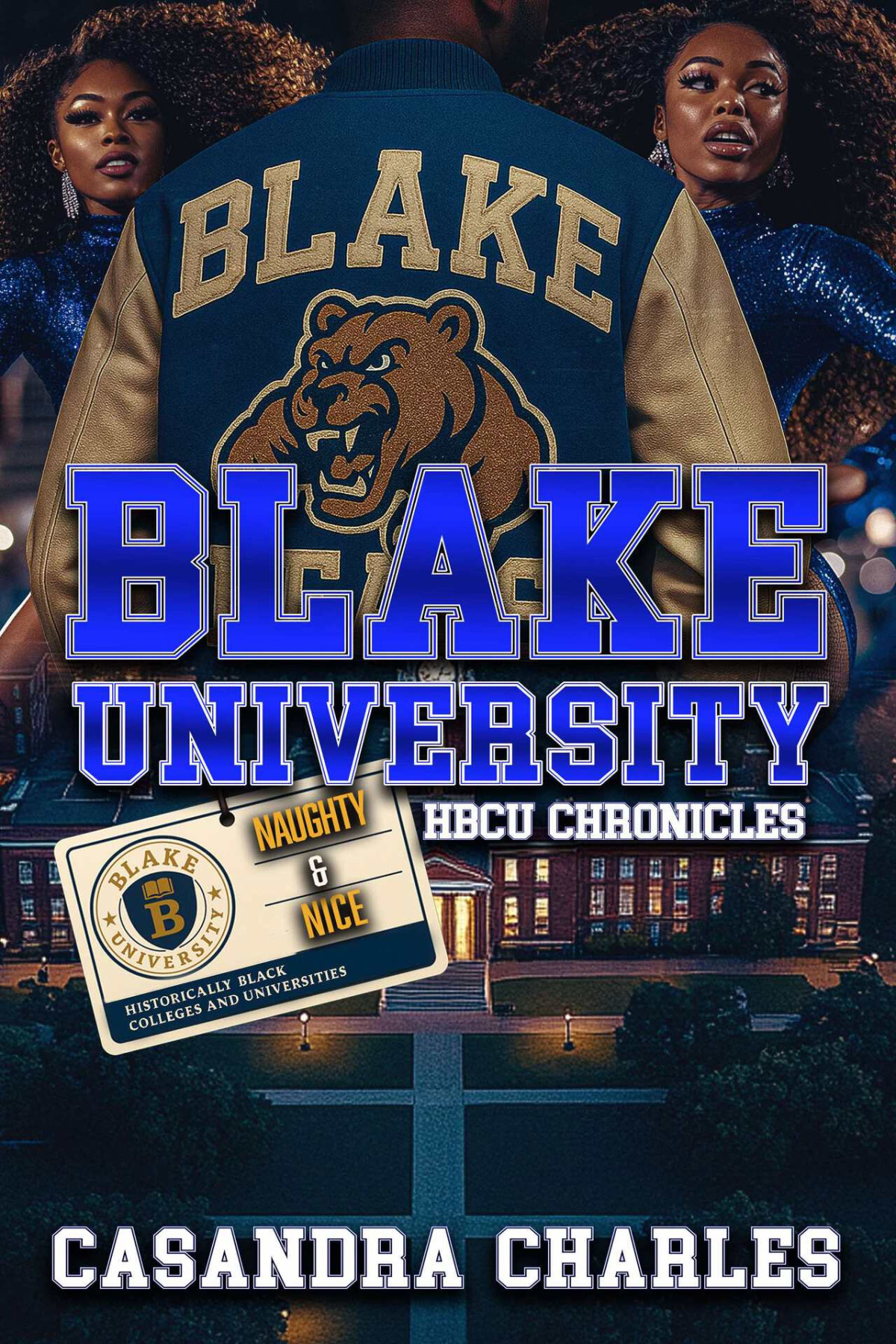 Blake University Hbcu Chronicles Naughty Nice Charles Casandra
